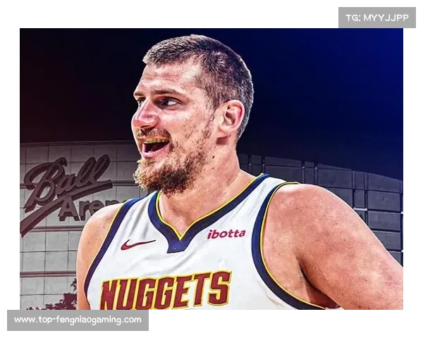 约基奇谈复出纪录：团队配合比个人数据更重要